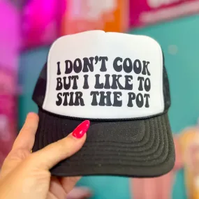 Online Exclusive | I Don't Cook but I Like to Stir the Pot Foam Trucker Cap in Black and White